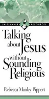 Hablar de Jesús sin parecer religioso - Talking about Jesus Without Sounding Religious