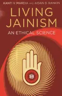 Vivir el jainismo: Una ciencia ética - Living Jainism: An Ethical Science