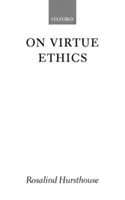 Sobre la ética de la virtud - On Virtue Ethics