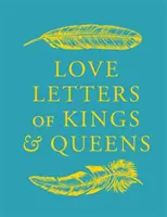 Cartas de amor de reyes y reinas - Love Letters of Kings and Queens