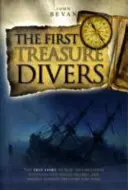 First Treasure Divers - The True Story of How Two Brothers Invented the Diving Helmet and Sought Sunken Treasure and Fame (Los primeros buceadores del tesoro: la verdadera historia de cómo dos hermanos inventaron el casco de buceo y buscaron tesoros hundidos y fama) - First Treasure Divers - The True Story of How Two Brothers Invented the Diving Helmet and Sought Sunken Treasure and Fame