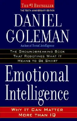 Inteligencia Emocional: Por Qué La Inteligencia Emocional S Importa - Emotional Intelligence: Why It Can Matter More Than IQ