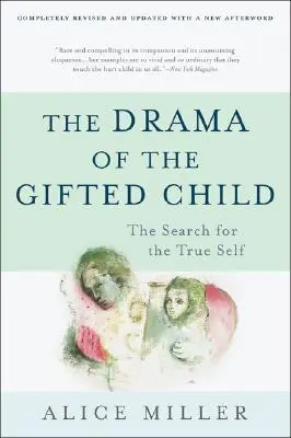 El drama del niño superdotado: La búsqueda del verdadero yo - The Drama of the Gifted Child: The Search for the True Self