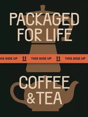 Envasado para toda la vida: Café y té - Packaged for Life: Coffee & Tea