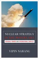 Estrategia nuclear en la era moderna: Potencias regionales y conflictos internacionales - Nuclear Strategy in the Modern Era: Regional Powers and International Conflict