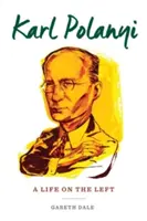 Karl Polanyi: Una vida en la izquierda - Karl Polanyi: A Life on the Left