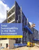 Sostenibilidad total en el entorno construido - Total Sustainability in the Built Environment