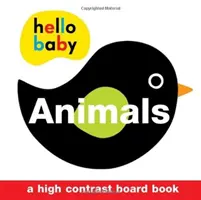 Hello Baby Animales: Un libro de cartón de alto contraste - Hello Baby: Animals: A High-Contrast Board Book