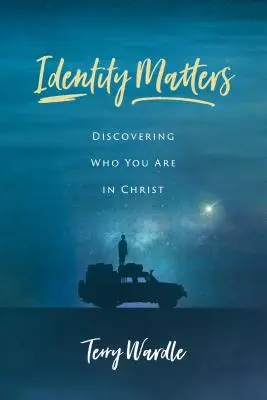 La identidad importa: Descubrir quién eres en Cristo - Identity Matters: Discovering Who You Are in Christ