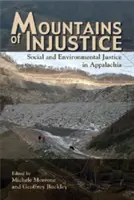 Montañas de injusticia: Justicia social y medioambiental en los Apalaches - Mountains of Injustice: Social and Environmental Justice in Appalachia