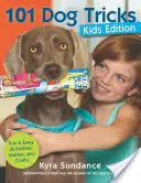 101 trucos para perros, edición infantil: Actividades, juegos y manualidades fáciles y divertidas - 101 Dog Tricks, Kids Edition: Fun and Easy Activities, Games, and Crafts