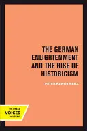 La Ilustración alemana y el auge del historicismo - The German Enlightenment and the Rise of Historicism