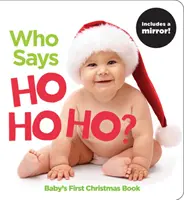 ¿Quién dice Ho Ho Ho? Un libro de Navidad - Who Says Ho Ho Ho?: A Highlights First Christmas Book