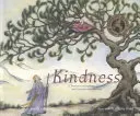 La bondad: Tesoro de sabiduría budista para niños y padres - Kindness: A Treasury of Buddhist Wisdom for Children and Parents