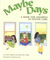 Maybe Days: Un libro para niños en acogida - Maybe Days: A Book for Children in Foster Care