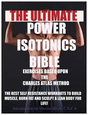 La Biblia de los ejercicios isotónicos - Power Isotonics Exercise Bible