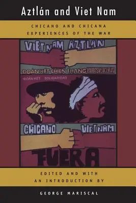 Aztlán y Vietnam, 4: Experiencias chicanas y chicanas de la guerra - Aztlan and Viet Nam, 4: Chicano and Chicana Experiences of the War