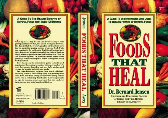 Alimentos que curan: Guía para comprender y utilizar los poderes curativos de los alimentos naturales - Foods That Heal: A Guide to Understanding and Using the Healing Powers of Natural Foods