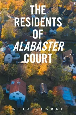 Los residentes de Alabaster Court - The Residents of Alabaster Court