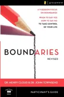 Guía del participante de Límites - Revisada: Cuándo decir sí, cómo decir no para tomar el control de tu vida - Boundaries Participant's Guide---Revised: When to Say Yes, How to Say No to Take Control of Your Life