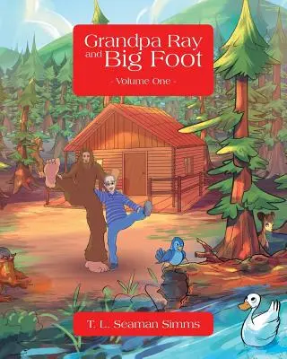 El abuelo Ray y Big Foot Volumen Uno - Grandpa Ray and Big Foot Volume One