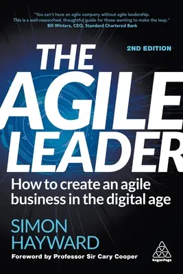 El Líder Ágil: Cómo crear una empresa ágil en la era digital - The Agile Leader: How to Create an Agile Business in the Digital Age