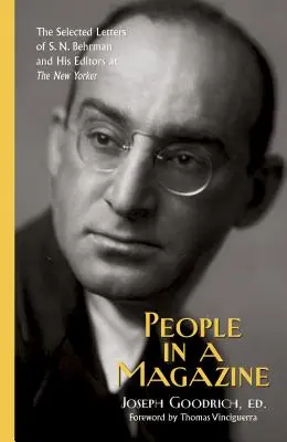 People in a Magazine: Las cartas seleccionadas de S. N. Behrman y sus editores en el New Yorker - People in a Magazine: The Selected Letters of S. N. Behrman and His Editors at the New Yorker