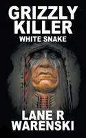 Grizzly Killer Serpiente blanca - Grizzly Killer: White Snake