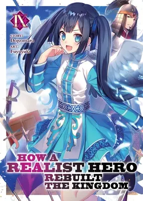 Cómo un Héroe Realista Reconstruyó el Reino (Novela Ligera) Vol. 9 - How a Realist Hero Rebuilt the Kingdom (Light Novel) Vol. 9