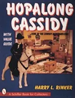 Hopalong Cassidy: El rey de los vaqueros comerciantes - Hopalong Cassidy: King of the Cowboy Merchandiser