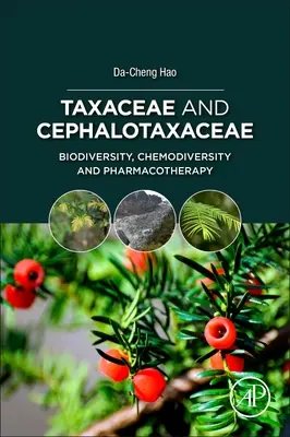 Taxáceas y cefalotaxáceas: biodiversidad, quimiodiversidad y farmacoterapia - Taxaceae and Cephalotaxaceae: Biodiversity, Chemodiversity, and Pharmacotherapy