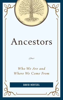 Ancestros: Quiénes somos y de dónde venimos - Ancestors: Who We Are and Where We Come From