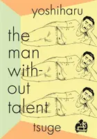 El hombre sin talento - The Man Without Talent