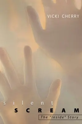 Grito silencioso: La historia desde dentro - Silent Scream: The Inside Story
