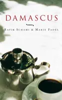 Damasco: El sabor de una ciudad - Damascus: Taste of a City