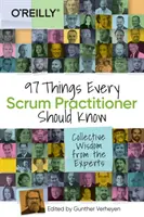 97 cosas que todo profesional de Scrum debe saber: La sabiduría colectiva de los expertos - 97 Things Every Scrum Practitioner Should Know: Collective Wisdom from the Experts