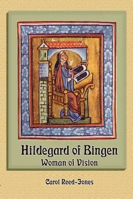 Hildegarda de Bingen: Mujer de visión - Hildegard of Bingen: Woman of Vision