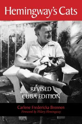 Los gatos de Hemingway: Edición revisada para Cuba - Hemingway's Cats: Revised Cuba Edition