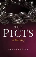 Los pictos: A History - The Picts: A History