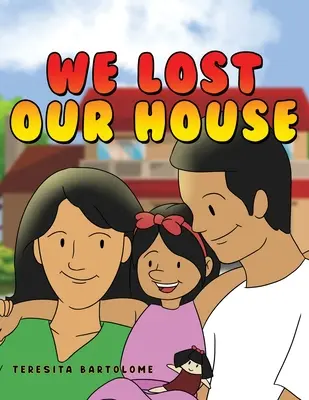 Hemos perdido nuestra casa - We Lost Our House