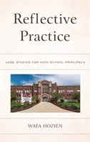 Práctica reflexiva: Casos prácticos para directores de instituto - Reflective Practice: Case Studies for High School Principals