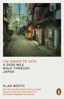 Los caminos de Sata: Una caminata de 2.000 millas por Japón - The Roads to Sata: A 2000-Mile Walk Through Japan