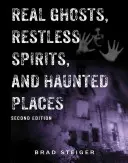 Fantasmas reales, espíritus inquietos y lugares encantados - Real Ghosts, Restless Spirits, and Haunted Places