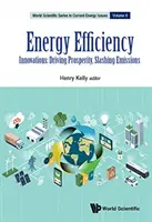 Eficiencia energética: Innovaciones: Impulsar la prosperidad reduciendo las emisiones - Energy Efficiency: Innovations: Driving Prosperity, Slashing Emissions