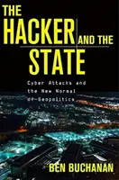 El hacker y el Estado: Ciberataques y la nueva normalidad de la geopolítica - The Hacker and the State: Cyber Attacks and the New Normal of Geopolitics