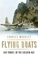 Barcos voladores: El transporte aéreo en la Edad de Oro - Flying Boats: Air Travel in the Golden Age