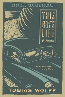 La vida de este muchacho (Edición 30 Aniversario): A Memoir - This Boy's Life (30th Anniversary Edition): A Memoir