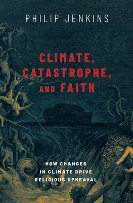 Clima, catástrofe y fe: Cómo los cambios climáticos provocan trastornos religiosos - Climate, Catastrophe, and Faith: How Changes in Climate Drive Religious Upheaval