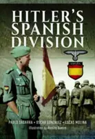La División Española de Hitler - Hitler's Spanish Division