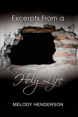 Extractos de una vida santa - Excerpts From a Holy Life